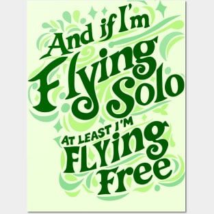 Flying Solo, Flying Free - Wicked Posters and Art